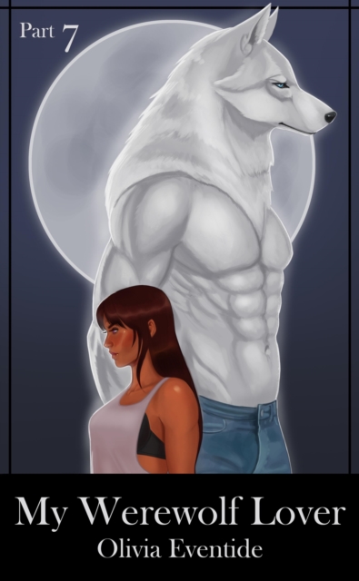 My Werewolf Lover, Part 7