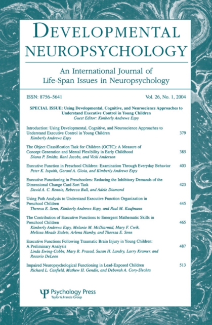 Using Developmental, Cognitive, and Neuroscience Approaches To Understand Executive Control in Young Children