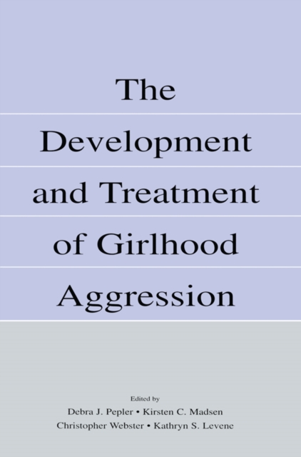 Development and Treatment of Girlhood Aggression