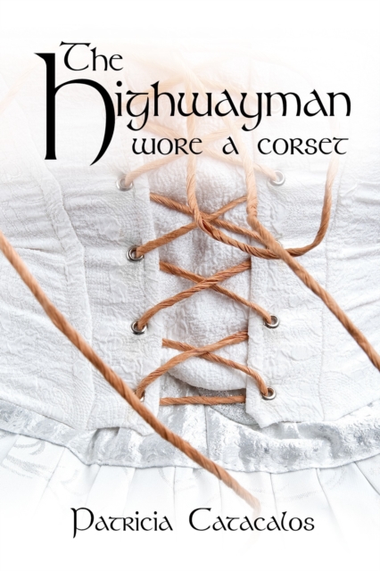 Highwayman Wore A Corset