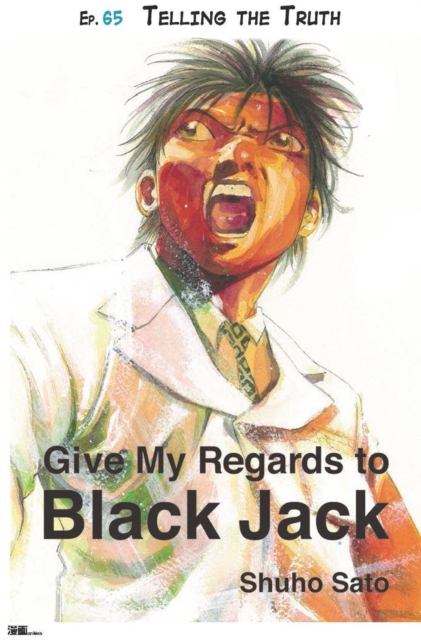 Give My Regards to Black Jack - Ep.65 Telling the Truth (English version)