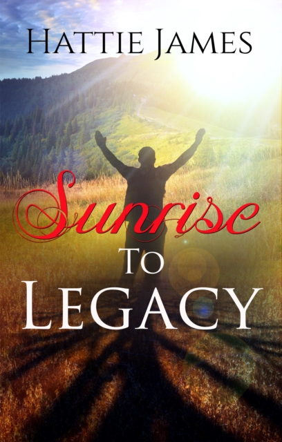 Sunrise To Legacy