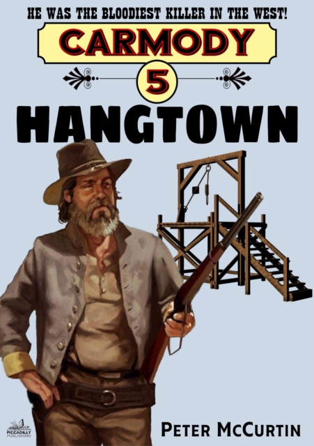 Carmody 5: Hangtown
