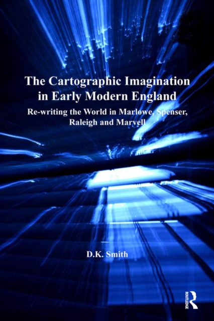 Cartographic Imagination in Early Modern England