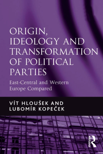 Origin, Ideology and Transformation of Political Parties
