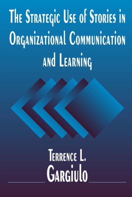 Strategic Use of Stories in Organizational Communication and Learning