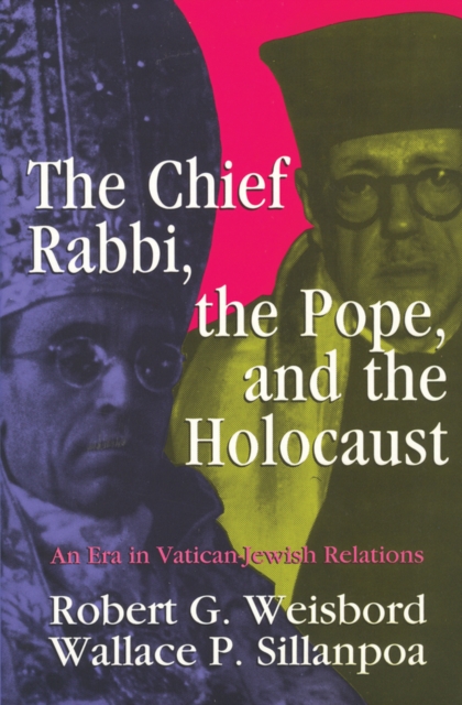 Chief Rabbi, the Pope, and the Holocaust