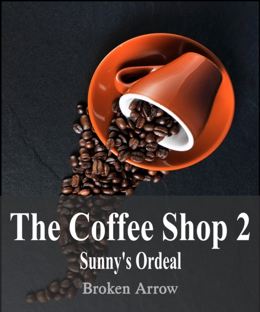 Coffee Shop 2: Sunny's Ordeal