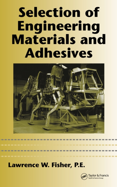 Selection of Engineering Materials and Adhesives