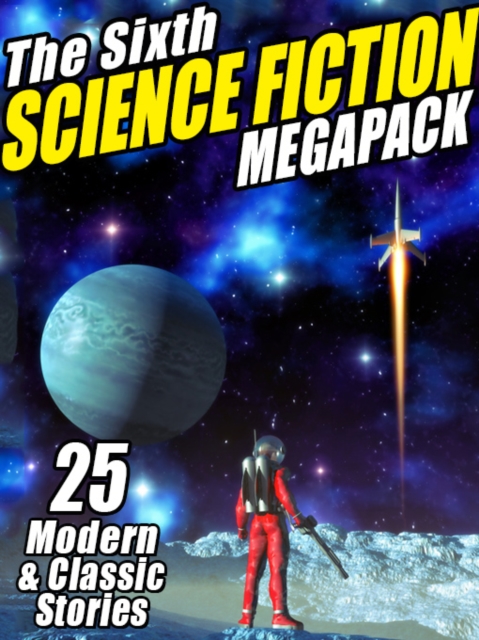 Sixth Science Fiction MEGAPACK(R)