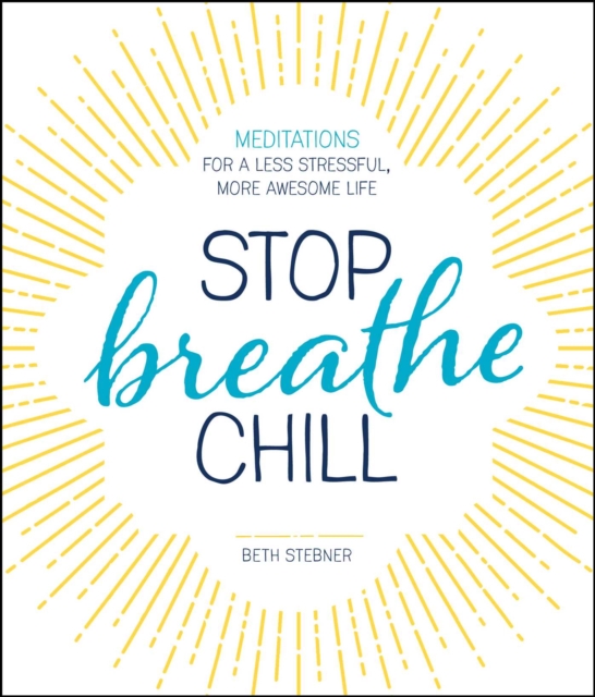 Stop. Breathe. Chill.
