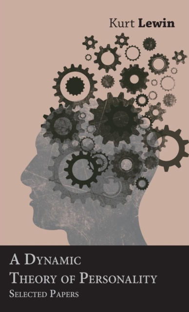 Dynamic Theory of Personality - Selected Papers