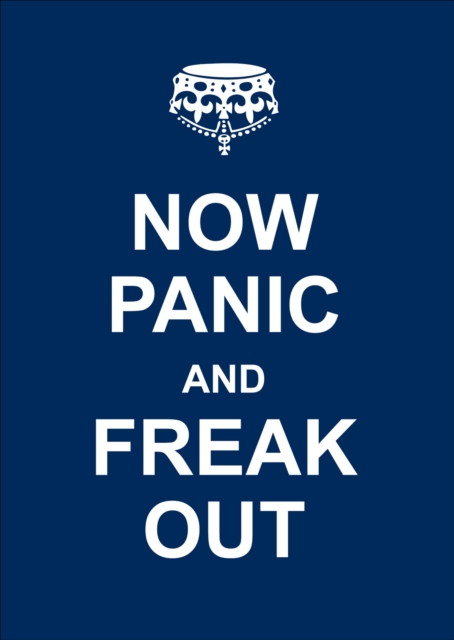 Now Panic and Freak Out