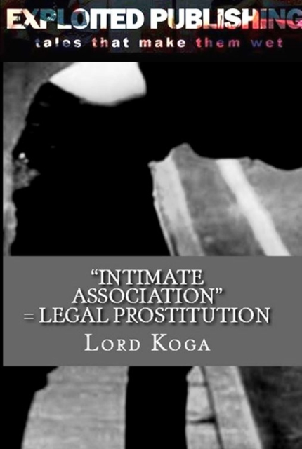 &quote;Intimate Association&quote; Equals Legal Prostitution