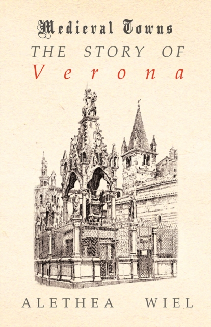 Story of Verona (Medieval Towns Series)