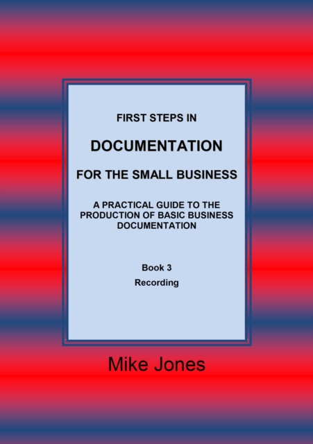 First Steps in Documentation for the Small Business - Book 3 Recording