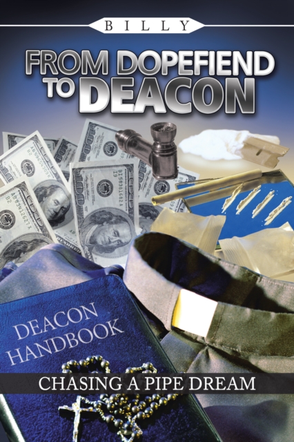 From Dopefiend to Deacon