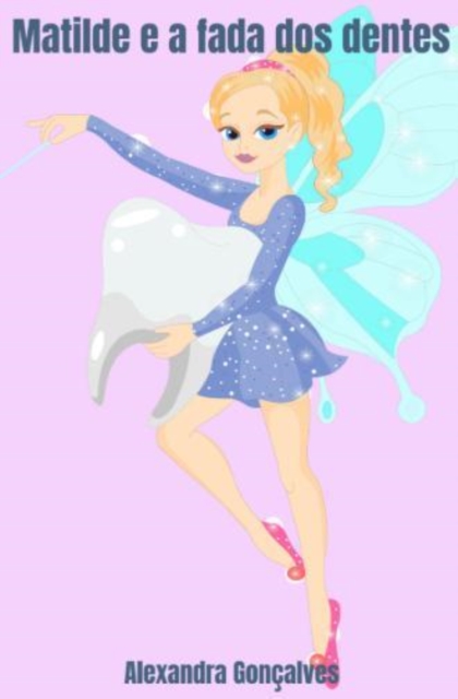 Matilde e a fada dos dentes