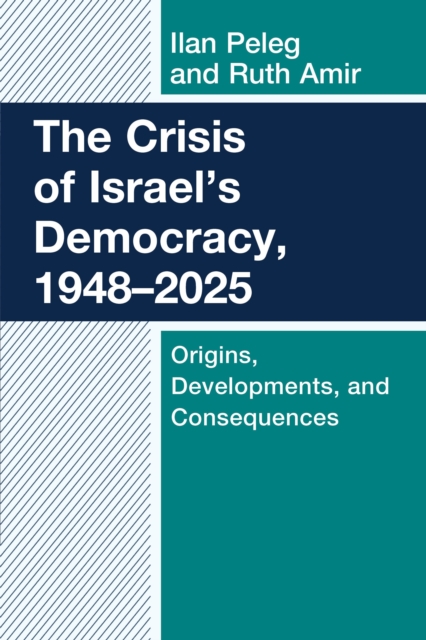 Crisis of Israel's Democracy, 1948-2025