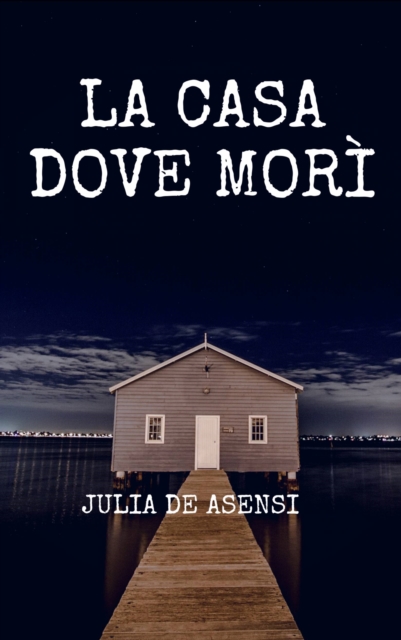 La casa dove morì