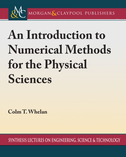 Introduction to Numerical Methods for the Physical Sciences