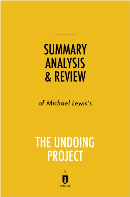 Summary, Analysis & Review of Michael Lewis's The Undoing Project