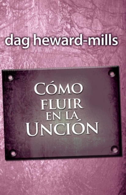 Como fluir en la uncion