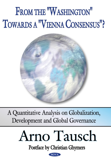 From the "e;Washington"e; towards a "e;Vienna Consensus"e;? A Quantitative Analysis on Globalization, Development and Global Governance