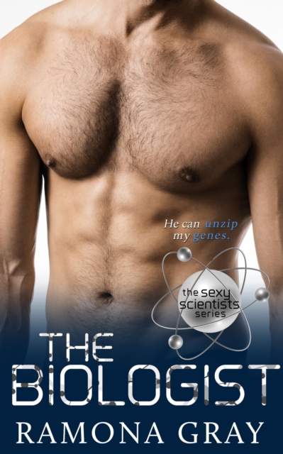 Biologist (Sexy Scientists Series Book Two)
