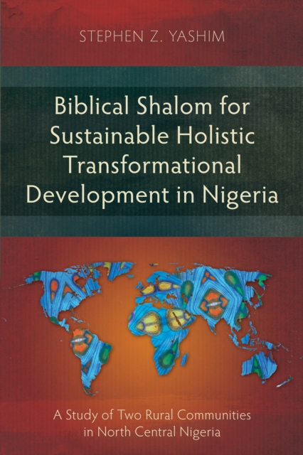 Biblical Shalom for Sustainable Holistic Transformational Development in Nigeria