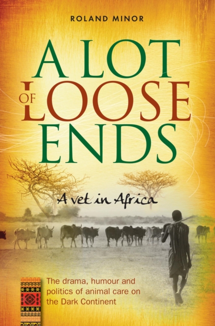 Lot of Loose Ends - A Vet in Africa