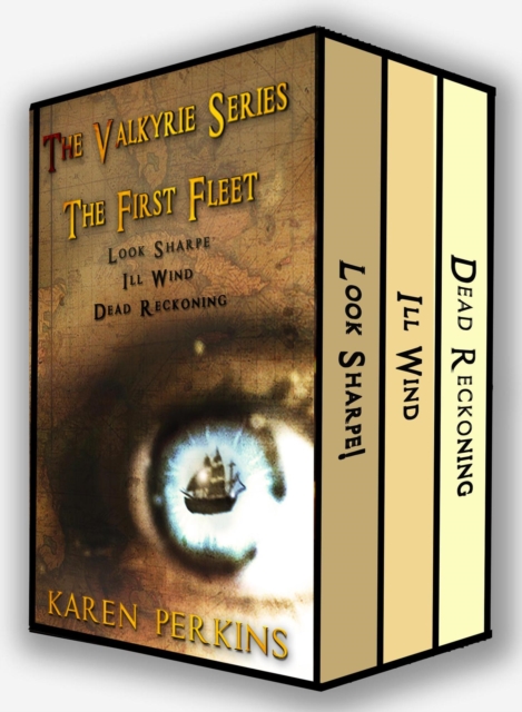 Valkyrie Series: The First Fleet - Look Sharpe!, Ill Wind, Dead Reckoning