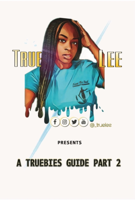 Truebies Guide, Part 2