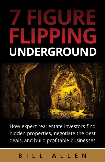 7 Figure Flipping Underground