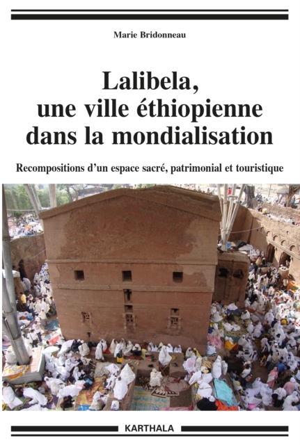 Lalibela, une ville éthiopienne dans la mondialisation