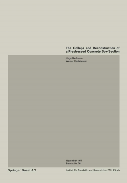 Collapse and Reconstruction of a Prestressed Concrete Box-Section Girder / Ecroulement et assainissement d'une poutre en caisson precontrainte / Einsturz und Sanierung eines Hohlkastentragers aus Spannbeton