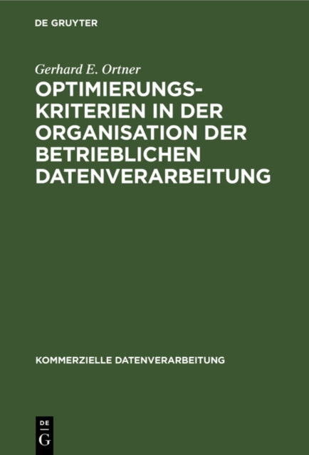 Optimierungskriterien in der Organisation der betrieblichen Datenverarbeitung