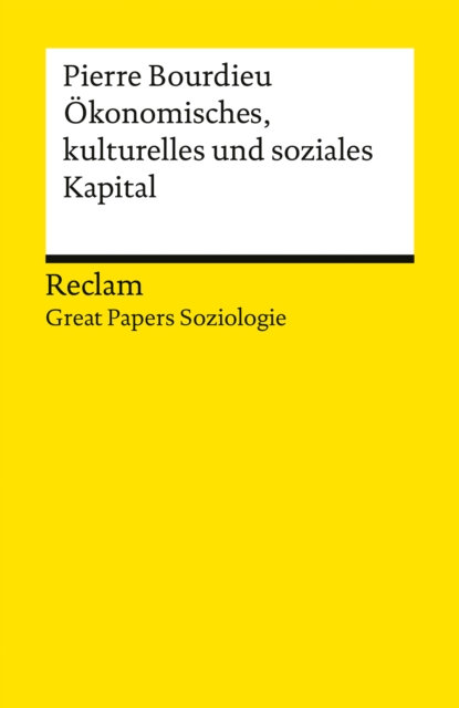 Okonomisches Kapital, kulturelles Kapital, soziales Kapital