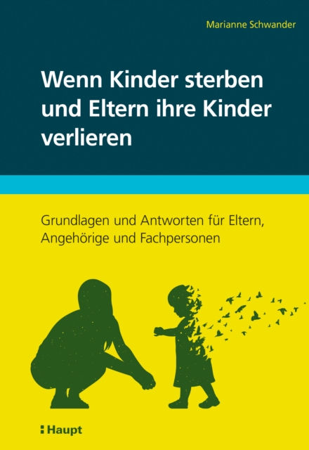 Wenn Kinder sterben und Eltern ihre Kinder verlieren