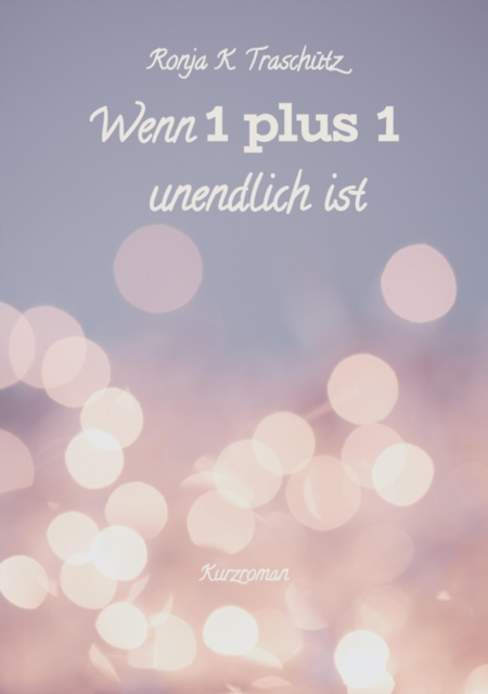 Wenn 1 plus 1 unendlich ist