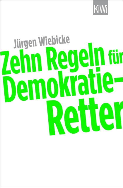 Zehn Regeln für Demokratie-Retter