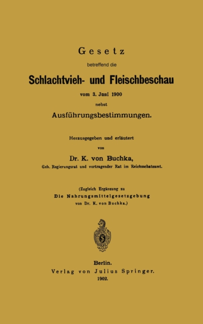 Gesetz betreffend die Schlachtvieh- und Fleischbeschau vom 3. Juni 1900 nebst Ausführungsbestimmungen