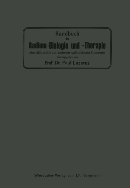 Handbuch der Radium-Biologie und Therapie