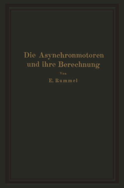Die Asynchronmotoren und ihre Berechnung