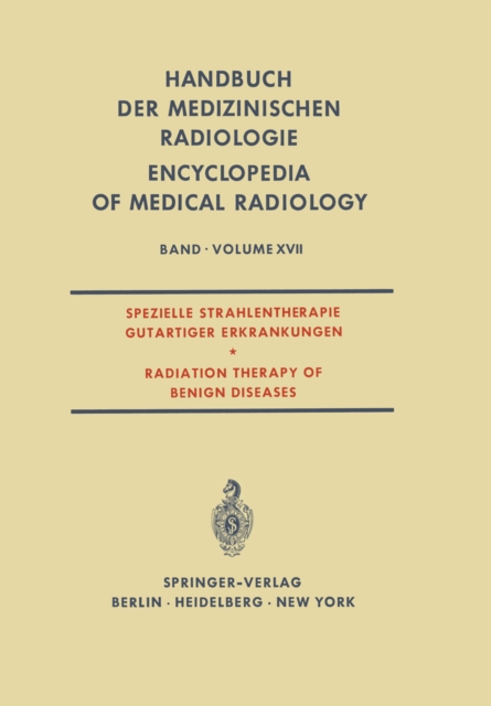 Spezielle Strahlentherapie Gutartiger Erkrankungen / Radiation Therapy of Benign Diseases