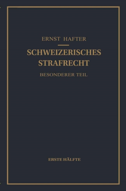 Schweizerisches Strafrecht. Besonderer Teil