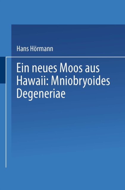 Ein neues Moos aus Hawaii: Mniobryoides Degeneriae