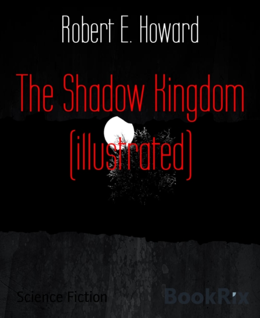 Shadow Kingdom (illustrated)
