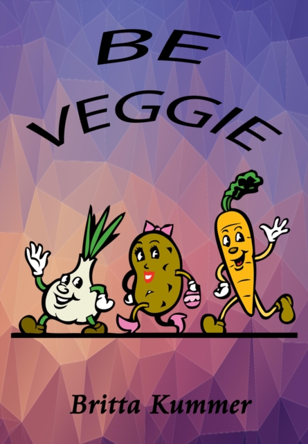 BE VEGGIE
