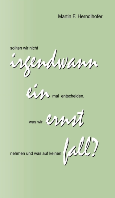 Irgendwann ein Ernstfall?
